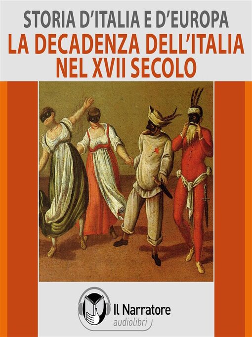 Title details for Storia d'Italia e d'Europa--Volume 41--La decadenza dell'Italia nel Seicento by Autori Vari (a cura di Maurizio Falghera) - Available